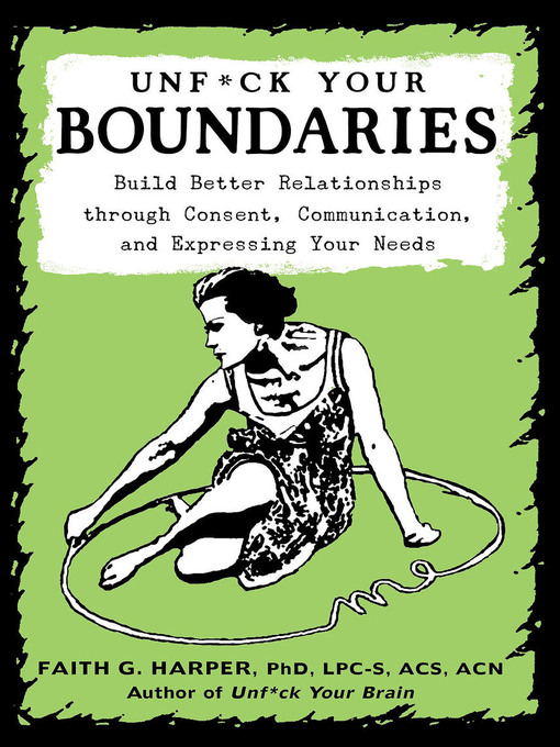 Title details for Unfuck Your Boundaries by Faith G. Harper, PhD, LPC-S, ACS, ACN - Wait list